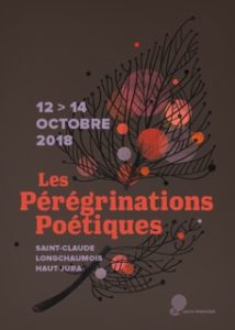 Perf&rsquo;s|Maison de la poésie Transjurassienne | Les pérégrinations poétiques | 11-14 octobre 2018